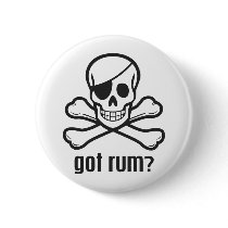 Got Rum? Pin