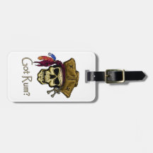 Got Rum? Luggage Tags