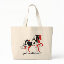 Got Saddlebred? bags by NickerStickers Got Saddlebred? bags