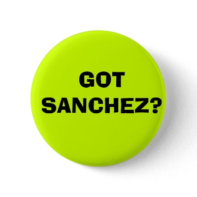 GOT SANCHEZ? BUTTON by ROMBOLDD