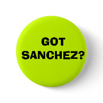GOT SANCHEZ? buttons