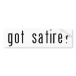 Got Satire? White Bumper Sticker
