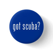 got scuba? Round Button