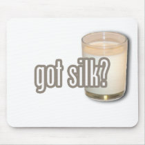 Got Silk? mousepads