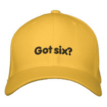 Got six? Hat embroidered hats by Ladiebug Got six? Hat embroidered hats