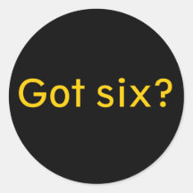 Got six? round stickers