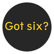 Got six? round stickers