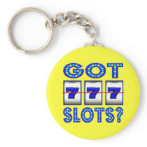 GOT SLOTS ? KEY CHAINS