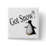 Got Snow? (Penguin) Pin