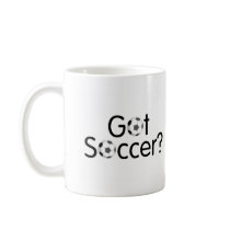 Got Soccer? mugs