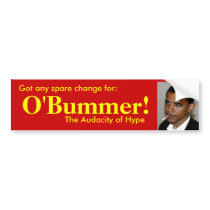 Got spare change for  O'bummer? Bumper Stickers
