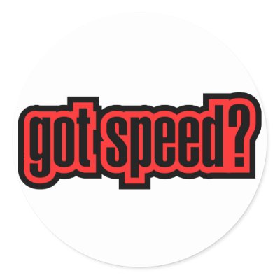 got speed