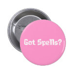 Got Spells Gifts Pinback Button