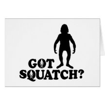 Got Squatch? - Gift Card