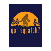 Got Squatch? Post Cards