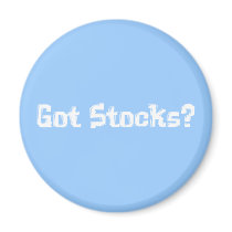 Got Stocks Gifts magnets