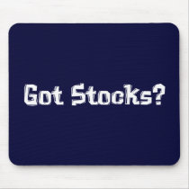 Got Stocks Gifts mousepads