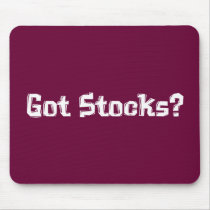 Got Stocks Gifts mousepads