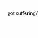 got suffering? t-shirts