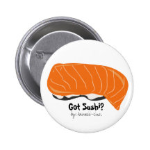 Got Sushi? Pinback Buttons