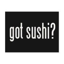 Got Sushi? Post Cards