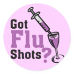 Got sWine Flu shots ? stickers