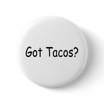 Got Tacos buttons