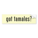 got tamales? bumper stickers by gottees got tamales? bumper stickers