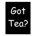 Got Tea? posters by fitzy4144 Got Tea? posters