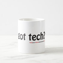 Got tech? mugs