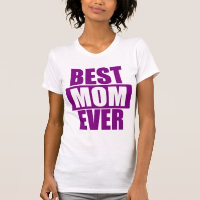 Got the best mom? tshirt