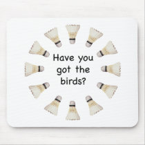 Got the Birds Badminton