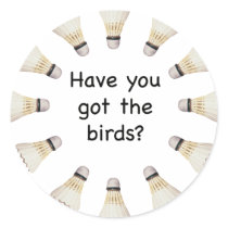 Got the Birds Badminton