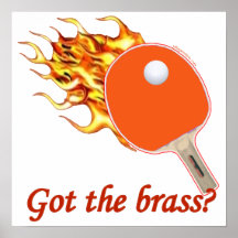 Got The Brass Flaming Ping Pong Print