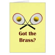 Got the Brass Tennis Greeting Card