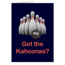 Got the Kahoonas Bowling Greeting Cards