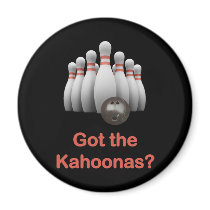 Got the Kahoonas Bowling Refrigerator Magnet