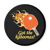 Got The Kahoonas Flaming Ping Pong Magnet