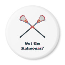 Got The Kahoonas Lacrosse Fridge Magnet