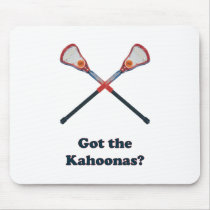 Got The Kahoonas Lacrosse Mouse Pads