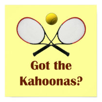 Got the Kahoonas Tennis Poster