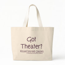 Got Theater? bags