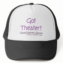 Got Theater? hats by rcglasses Got Theater? hats