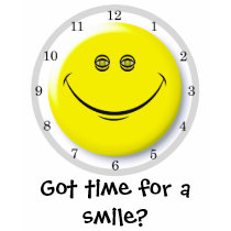 Got time for a smile? t-shirts
