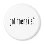 Got toenails? fridge magnet
