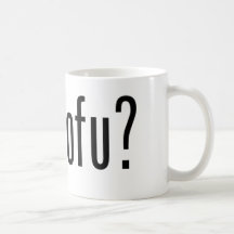 Got Tofu? Vegan Vegetarian Protein! Coffee Mugs
