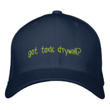 Got Toxic Drywall? Baseball Cap