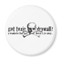 Got Toxic Drywall? magnets