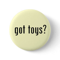 got toys? buttons