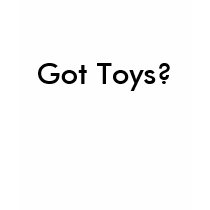Got Toys? t-shirts by rmrohlfs82 Got Toys? t-shirts